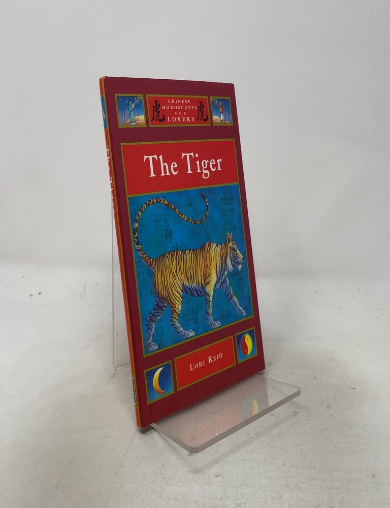 Item #557557 The Tiger (Chinese Horoscopes for Lovers). Lori Reid.