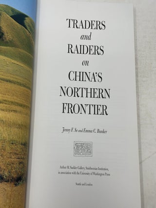 Traders and Raiders on China's Northern Frontier