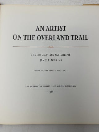 An Artist on the Overland Trail: The 1849 Diary and Sketches of James F. Wilkins