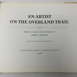 An Artist on the Overland Trail: The 1849 Diary and Sketches of James F. Wilkins