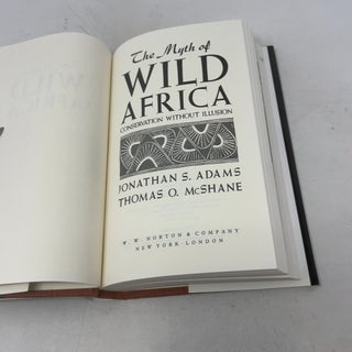 The Myth of Wild Africa: Conservation Without Illusion