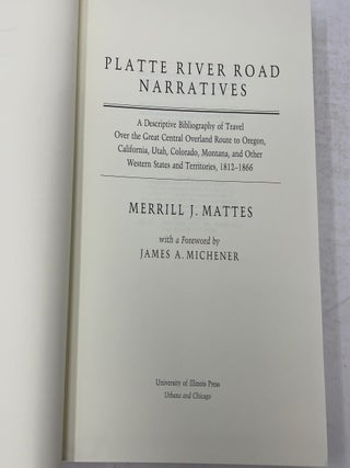 Platte River Road Narratives: A Descriptive Bibliography of Travel Over the Great Central Overland Route to Oregon, California, Utah, Colorado, ... Western States and Territories, 1812-1866