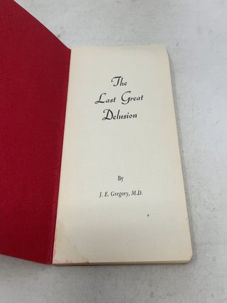 The Last Great Delusion