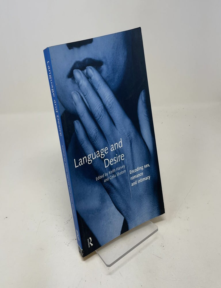 Item #557683 Language and Desire: Encoding Sex, Romance and Intimacy