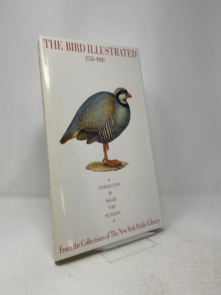 The Bird Illustrated, 1550-1900: From the Collections of the New York Public Library