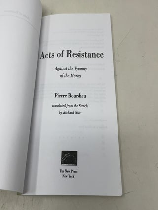 Acts of Resistance: Against the Tyranny of the Market