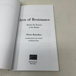 Acts of Resistance: Against the Tyranny of the Market