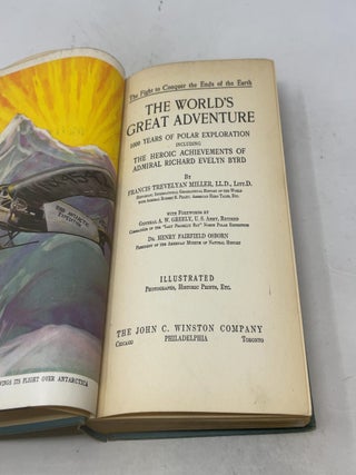The World's Great Adventure: 1000 Years of Polar Exploration Including the Heroic Achievements of Admiral Richard Evelyn Byrd