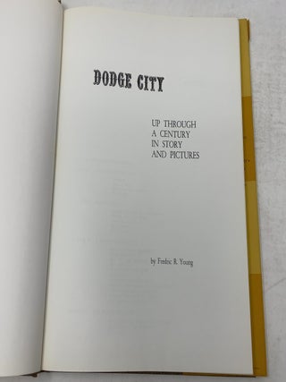 Dodge City: Up Through a Century in Story and Pictures