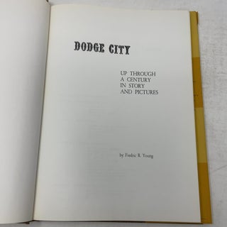 Dodge City: Up Through a Century in Story and Pictures