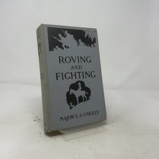 Roving and Fighting: Adventures Under Four Flags