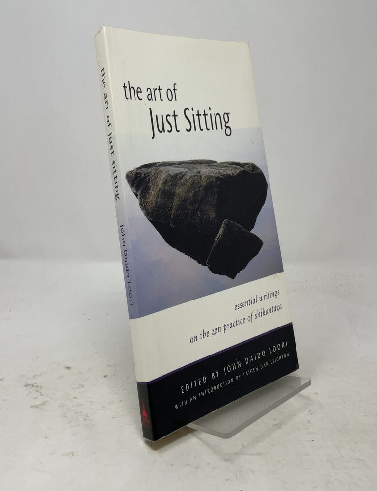 Item #557799 The Art of Just Sitting: Essential Writings on the Zen Practice of Shikantaza