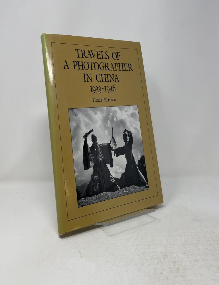Item #557830 Travels of a Photographer in China, 1933-1946. Hedda Morrison.
