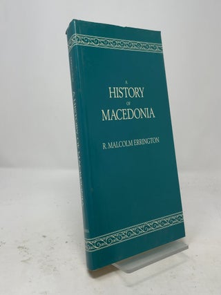 A History of Macedonia (Hellenistic Culture and Society)