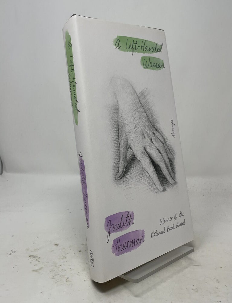 Item #557852 A Left-Handed Woman: Essays. Judith Thurman.