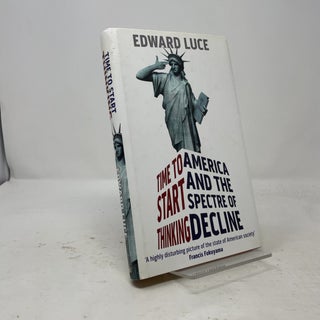 Time to Start Thinking: America and the Spectre of Decline