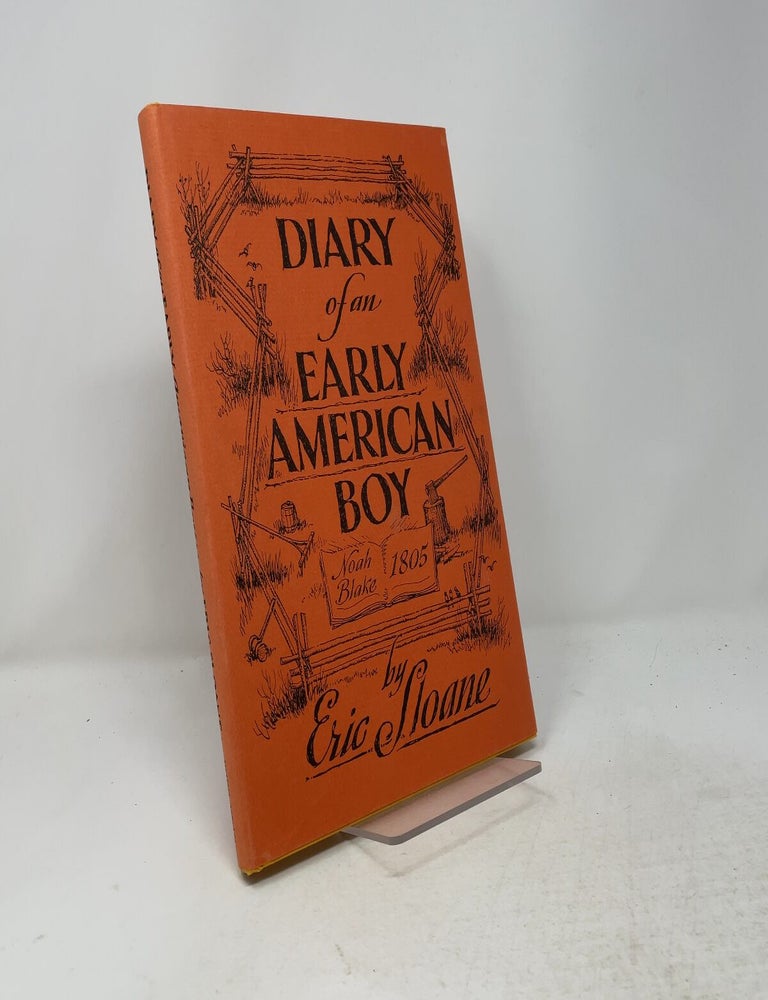 Item #557910 Diary of an Early American Boy: Noah Blake 1805. Eric Sloane.