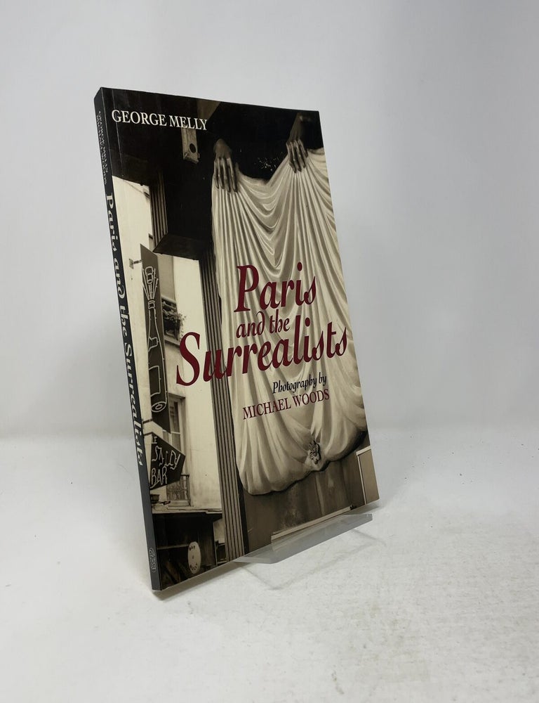 Item #557920 Paris and the Surrealists. George Melly.