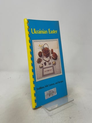 Ukrainian Easter: Traditions, Folk Customs, and Recipes