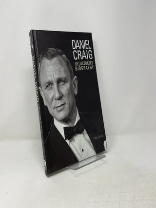 Daniel Craig: Illustrated Biography