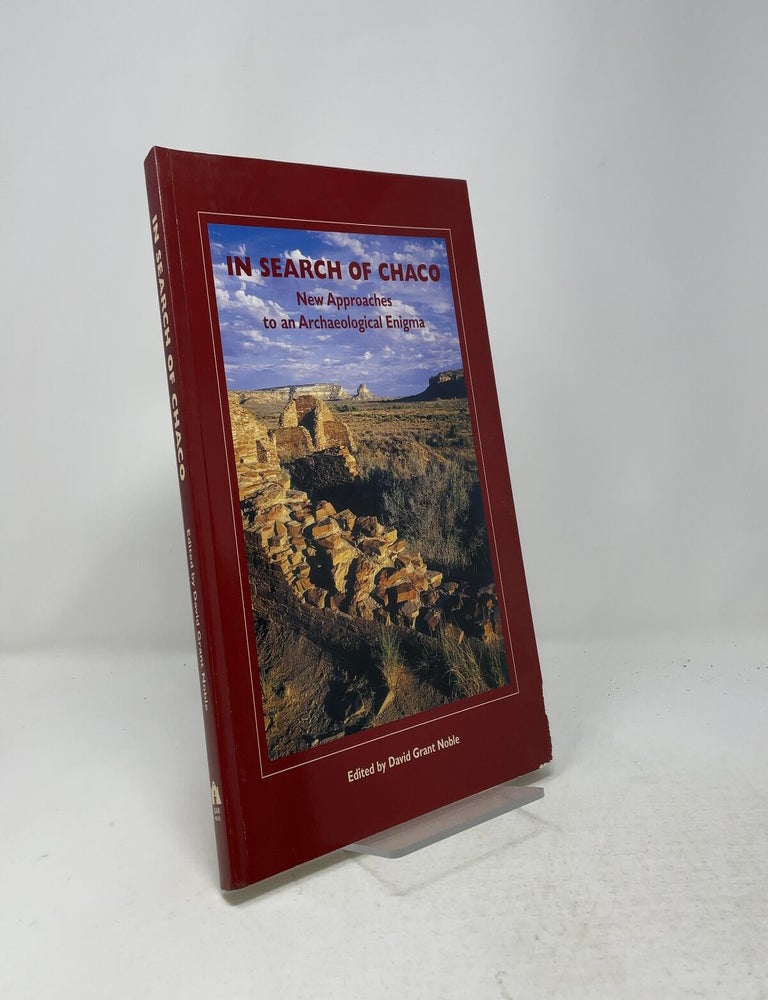 Item #557978 In Search of Chaco: New Approaches to an Archaeological Enigma (A School for Advanced Research Popular Archaeology Book)
