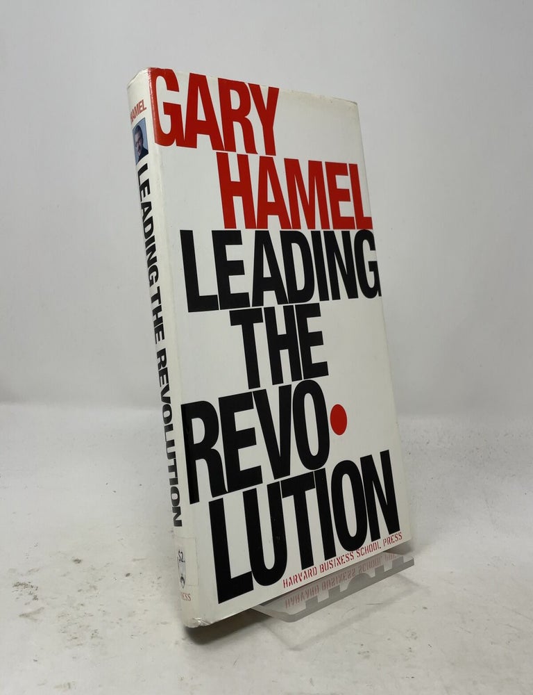 Item #558032 Leading the Revolution. Gary Hamel.