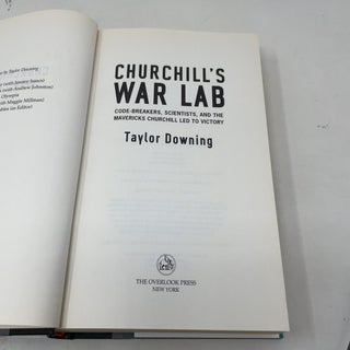 Churchill's War Lab: Code Breakers, Scientists, and the Mavericks Churchill Led to Victory