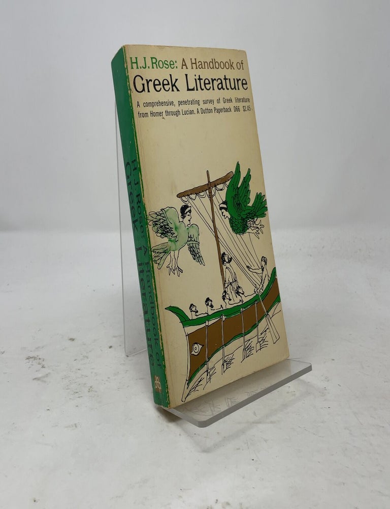 Item #558075 A Handbook of Greek Literature from Homer to the Age of Lucian. H. J. Rose.