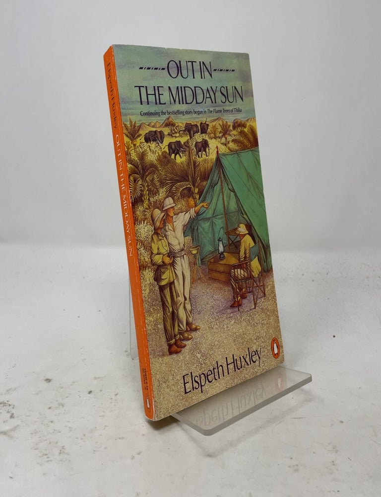 Item #558207 Out in the Midday Sun: My Kenya. Elspeth Huxley.