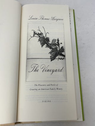 The Vineyard: The Pleasures and Perils of Creating an American Family Winery