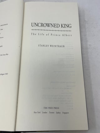 Uncrowned King: The Life of Prince Albert