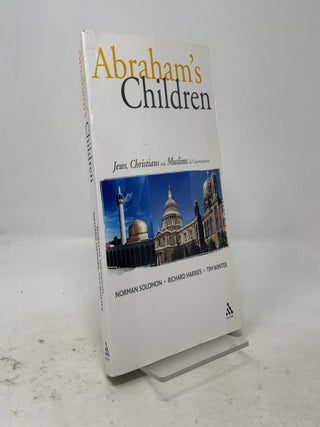 Item #565241 Abraham's Children: Jews, Christians and Muslims in Conversation
