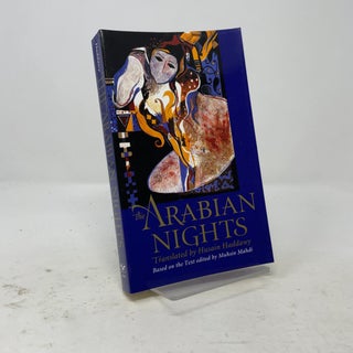 Item #565881 The Arabian Nights: Based on the Text of the Fourteenth-Century Syrian Manuscript