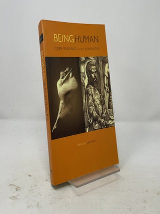 Item #567533 Being Human: Core Readings in the Humanities