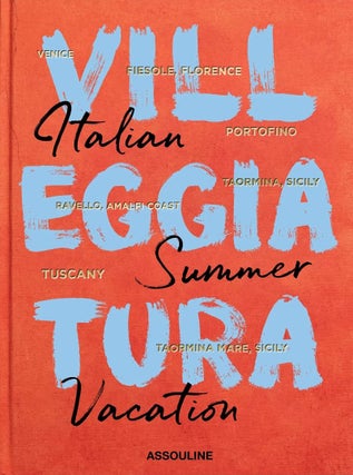Item #82055 Villeggiatura: Italian Summer Vacation. Cesare Cunaccia