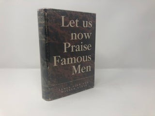 Item #87969 Let Us Now Praise Famous Men. James Agee, Walker Evans