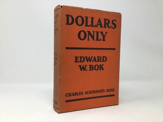 Item #88089 Dollars Only. Edward W. Bok