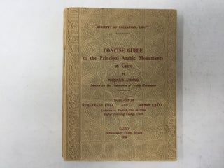 Item #88309 Concise Guide to the Principal Arabic Monuments in Cairo. Mahmud Ahmad