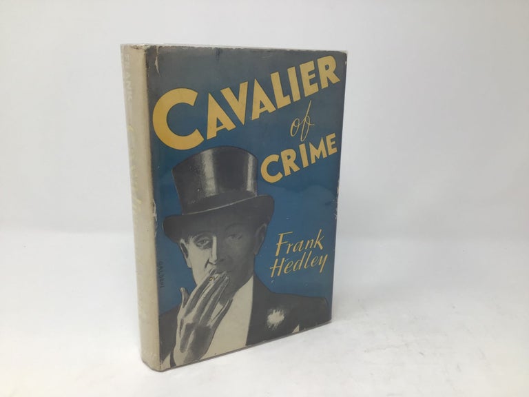 Item #88346 Cavalier of Crime. Frank Hedley.