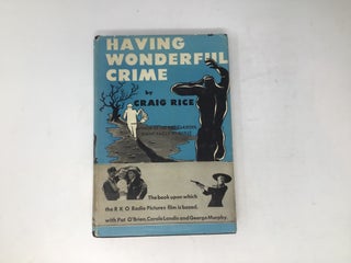 Item #88347 Having Wonderful Crime. Craig Rice