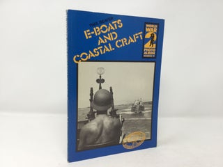 Item #88360 E-boats and coastal craft: A selection of German wartime photographs from the...