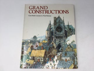 Item #88465 Grand Constructions. Gian Paolo Ceserani