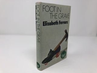 Item #88487 Foot in the grave. Elizabeth FERRARS