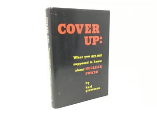Item #88585 Cover Up: What You Are Not Supposed to Know About Nuclear Power. Karl Grossman