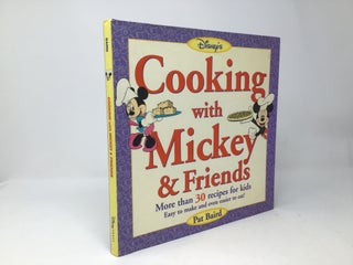 Item #88649 Cooking with Mickey & Friends: More Than 30 Recipes for Kids Easy to Make and Even...