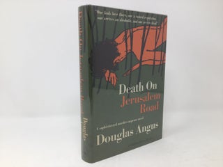 Item #88663 Death on Jerusalem Road. Douglas Angus