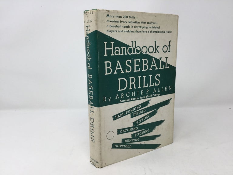 Item #88691 Handbook of Baseball Drills. Archie P. Allen.