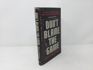 Item #88696 Don't Blame the Game. Bill Glass, William M. Pinson Jr