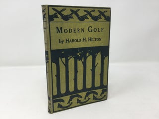 Item #88705 Modern Golf. Harold H. Hilton