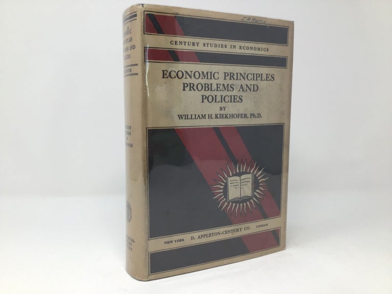 Item #88712 Economic Principles, Problems, and Policies. William H. Kiekhofer.